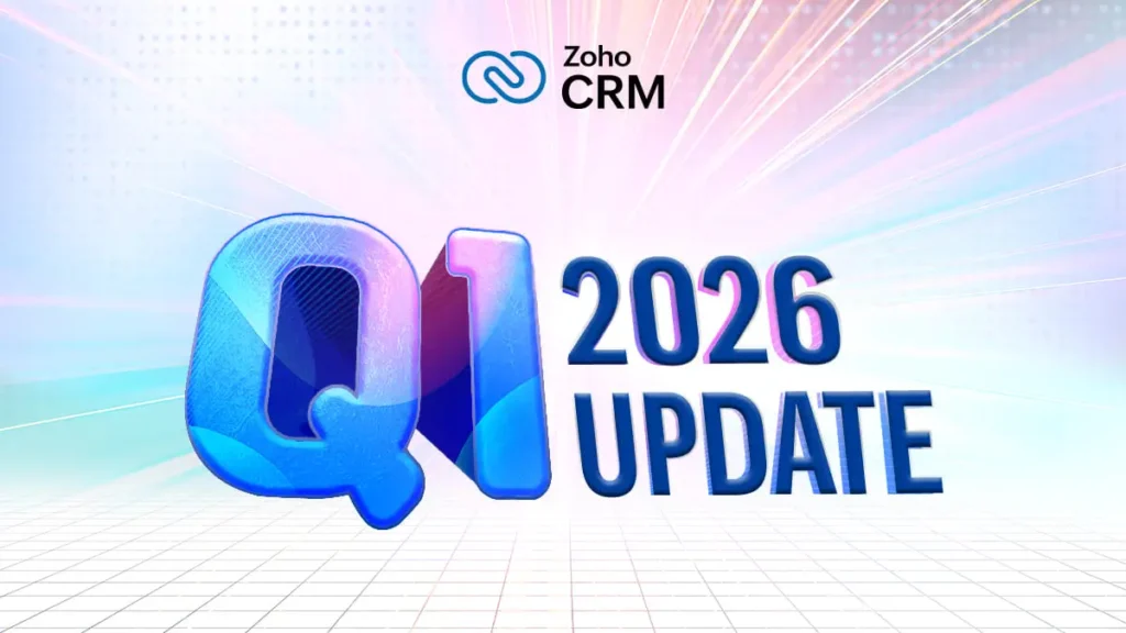 Zoho CRM Q1 2026 update - A1 Zoho Solutions